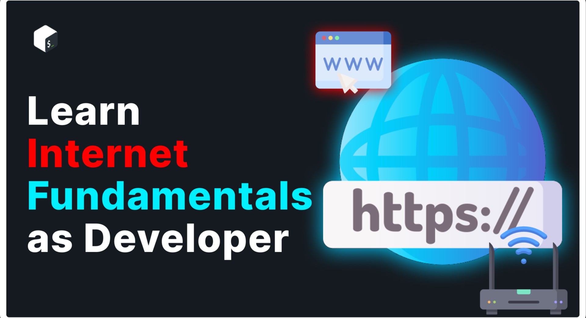 Learn Internet Fundamentals as Web Developer